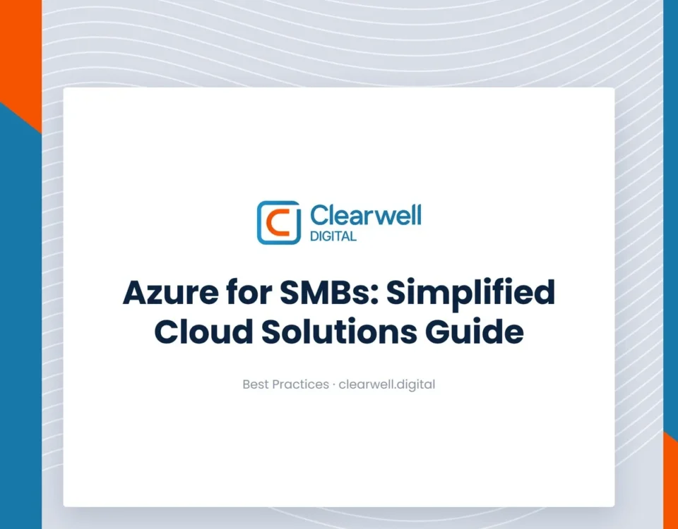 Clearwell Digital Knowledge Hub cover image. Azure for SMBs: Simplified Cloud Solutions Guide