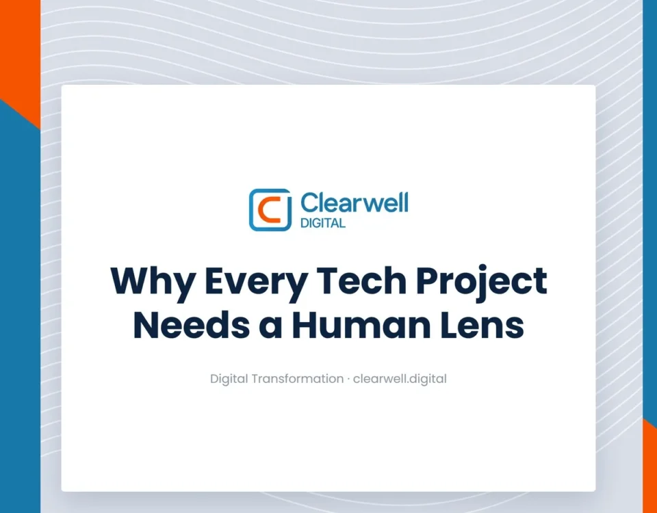 Clearwell Digital Knowledge Hub cover image. Why Every Tech Project Needs a Human Lens