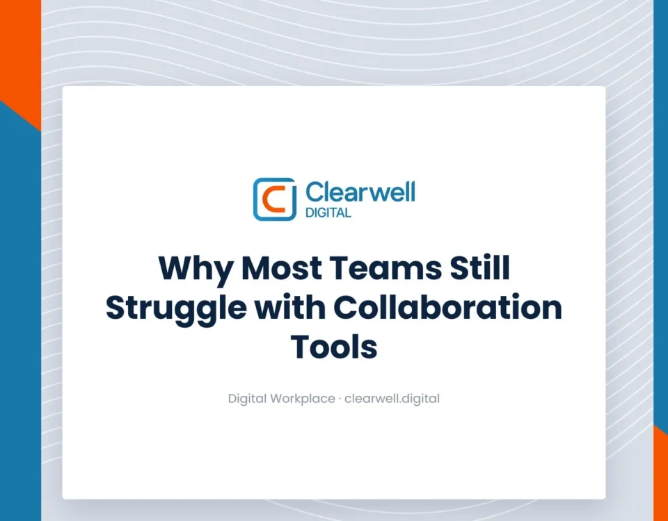 Clearwell Digital Knowledge Hub cover image. Why Most Teams Still Struggle with Collaboration Tools